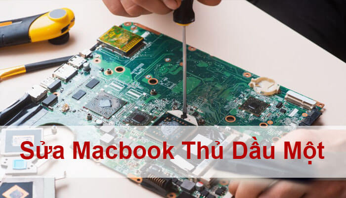 Sửa Macbook Thủ Dầu Một CHÍNH HÃNG - LẤY LIỀN - GIÁ TỐT Sửa Macbook Thủ Dầu Một CHÍNH HÃNG - LẤY LIỀN - GIÁ TỐT